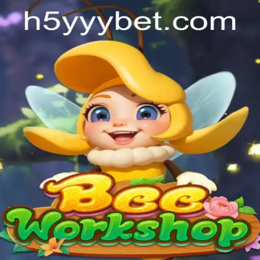 Descubra o Fascinante Mundo do BeeWorkshop e a Estratégia '5YYYbet'