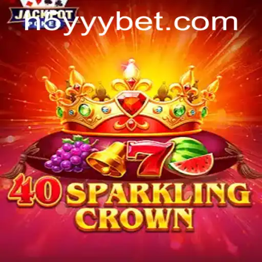 Explorando a Experiência de Jogo 40SparklingCrown com 5YYYbet